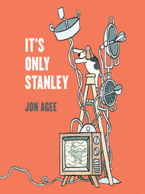Title details for It's Only Stanley by Jon Agee - Available